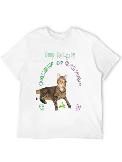 Deep Thoughts Catnip or Catnap T-Shirt