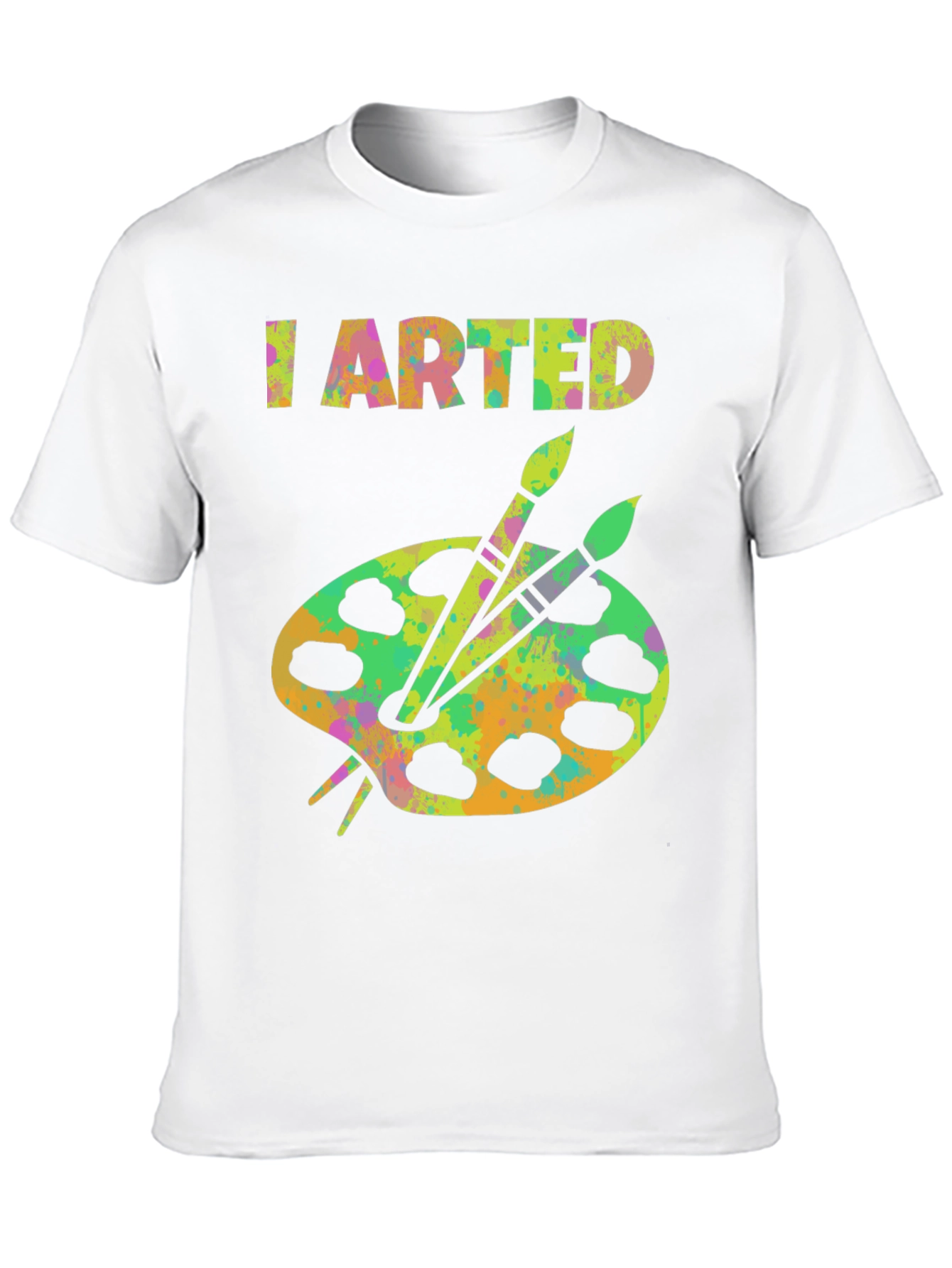I Arted T-Shirt - Artistic Palette Graphic Tee