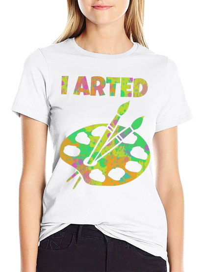 I Arted T-Shirt - Artistic Palette Graphic Tee