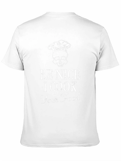 Be Nice I Cook Your Food Graphic Tee
