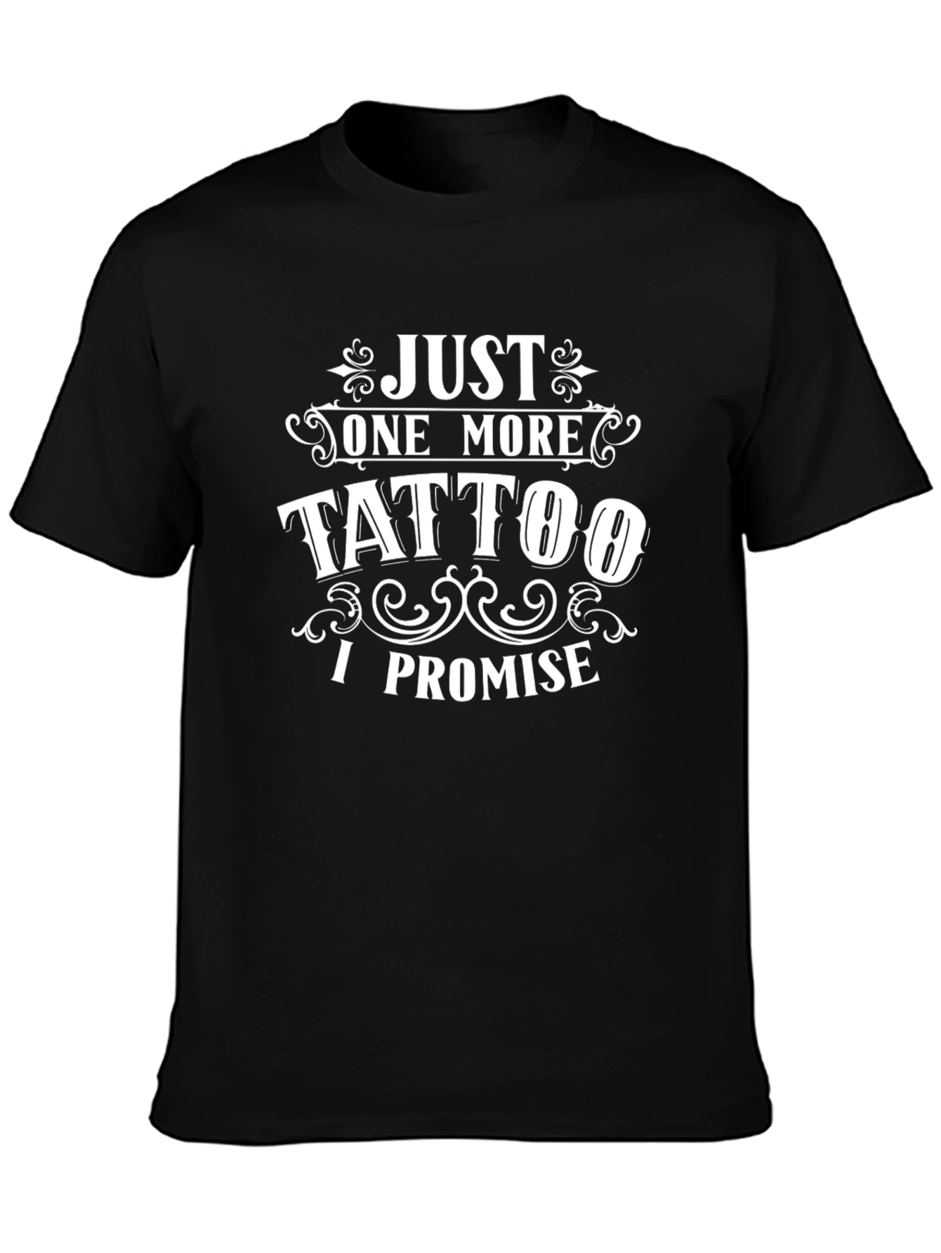 Just One More Tattoo Black Graphic T-Shirt