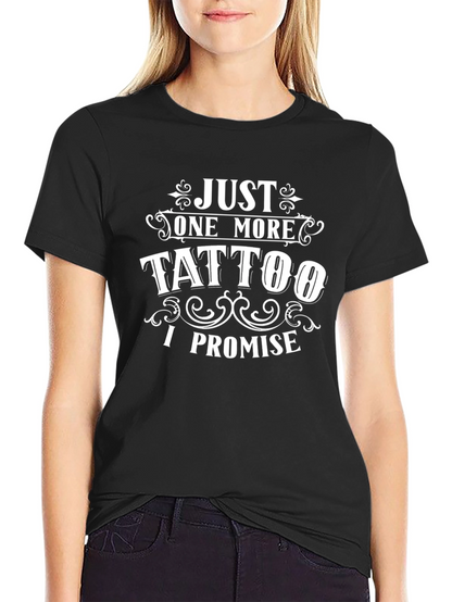 Just One More Tattoo Black Graphic T-Shirt