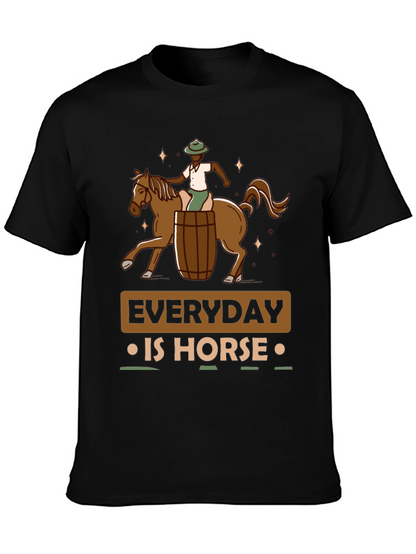 Everyday is Horse T-Shirt Funny Novelty Tee