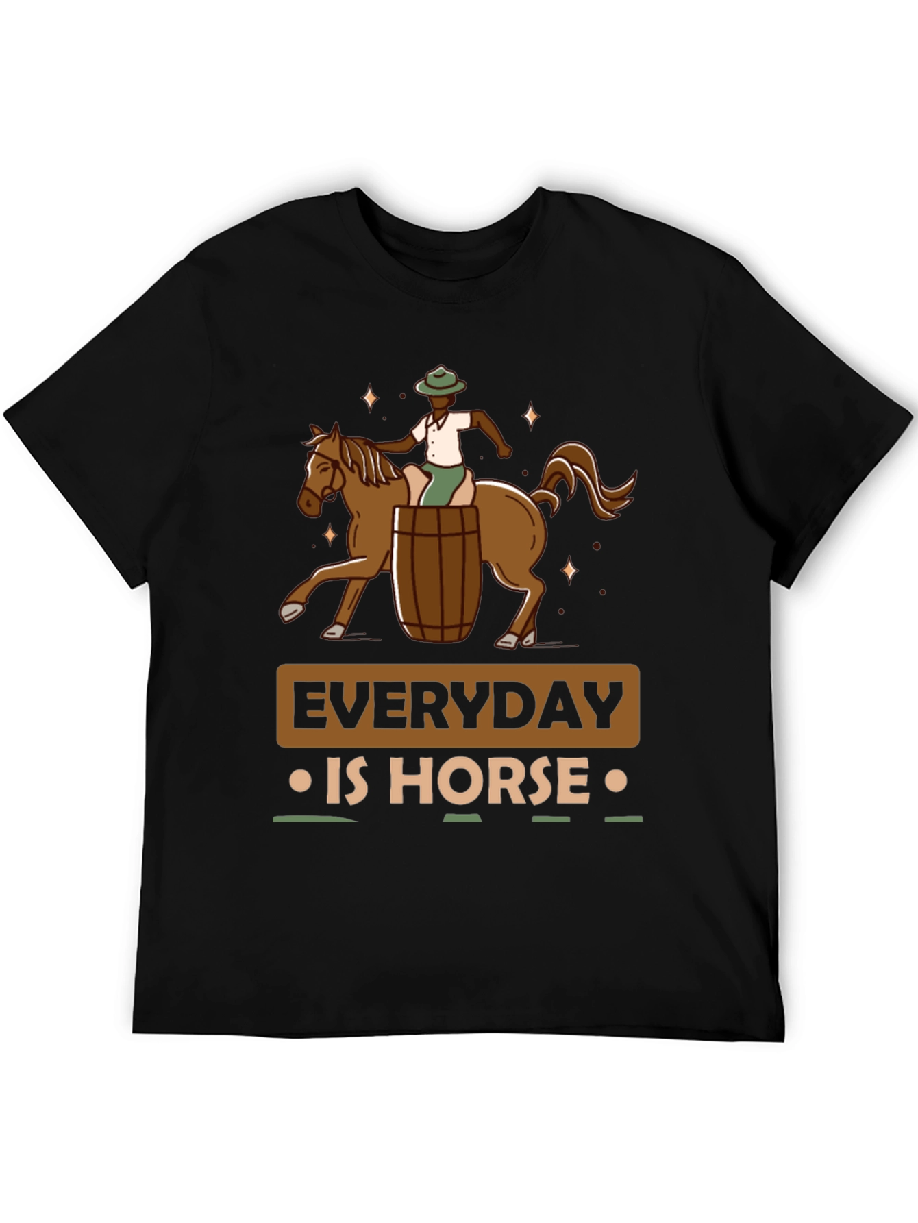 Everyday is Horse T-Shirt Funny Novelty Tee