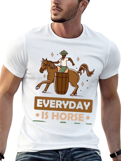 Everyday is Horse T-Shirt Funny Novelty Tee