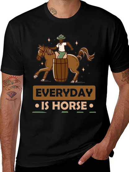 Everyday is Horse T-Shirt Funny Novelty Tee