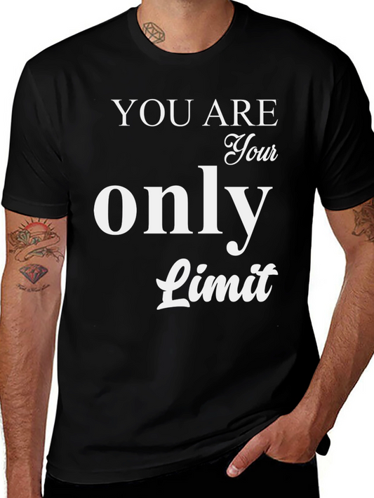Inspirational T-Shirt - You Are Your Only Limit - Black