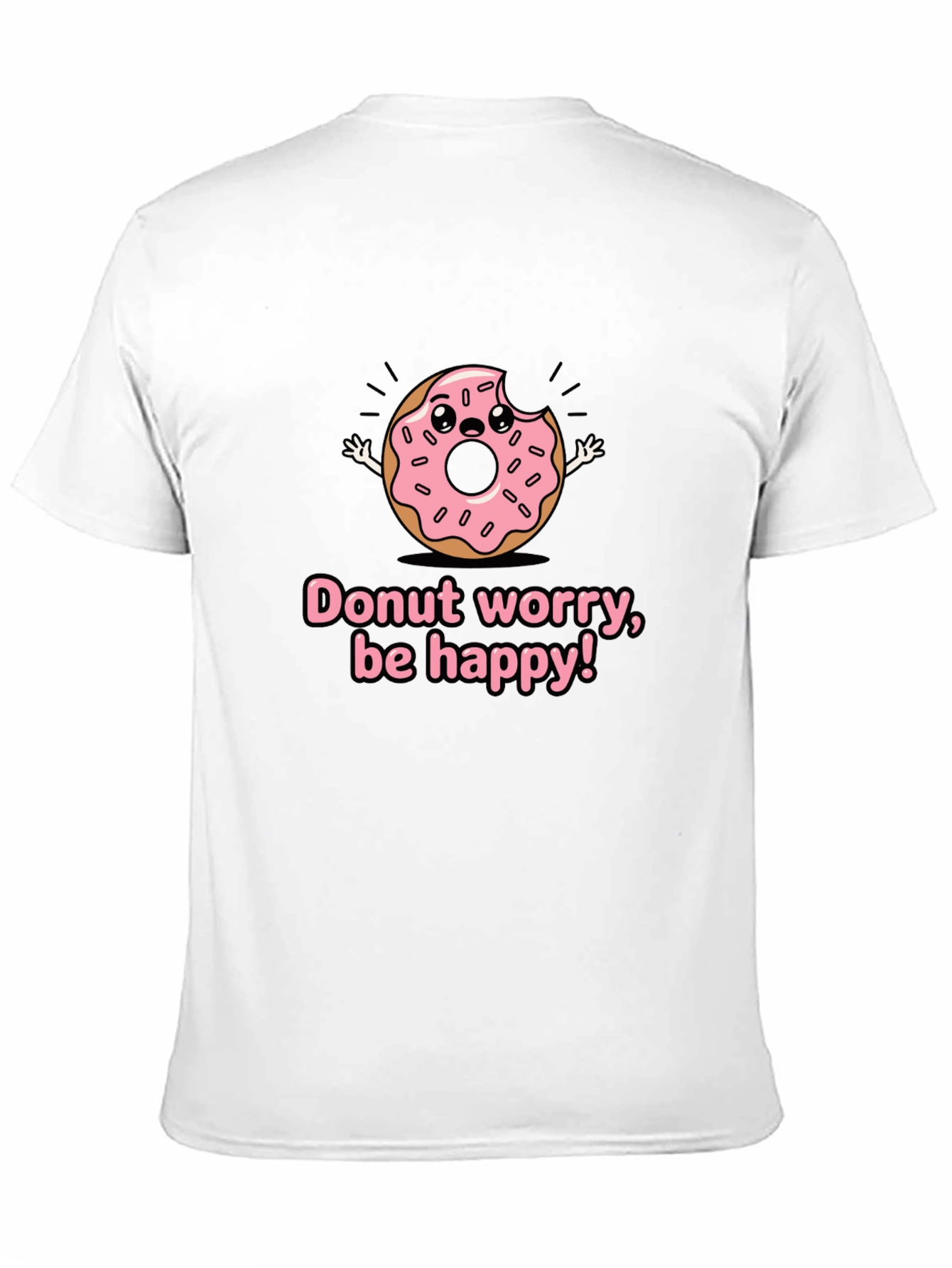 Donut Worry Graphic T-Shirt - Be Happy!