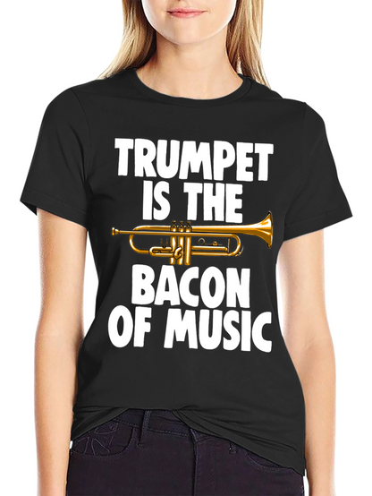 Trumpet is the Bacon of Music T-Shirt