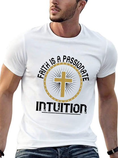 Faith is a Passionate Intuition Graphic Tee