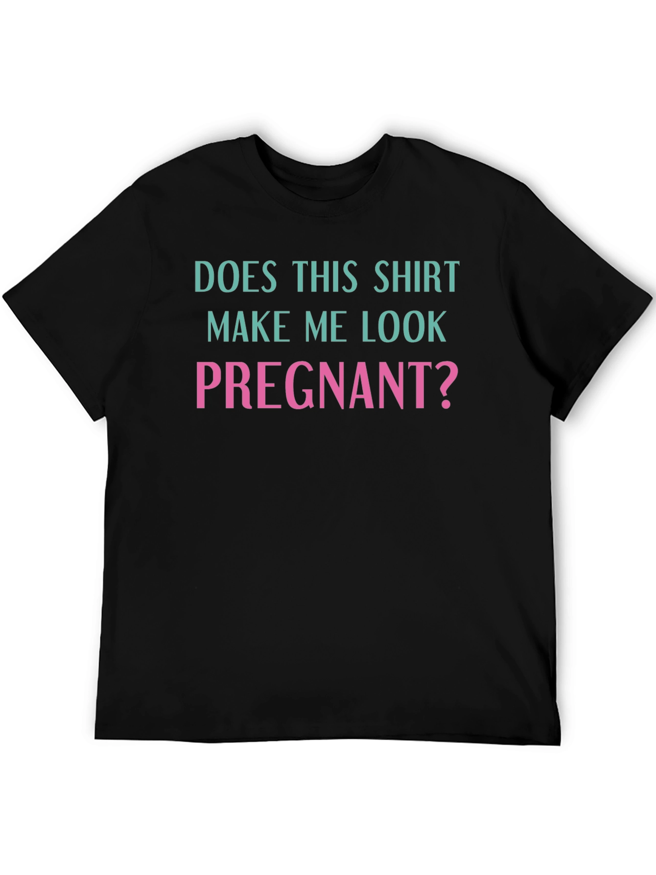 Funny Pregnancy Question T-Shirt