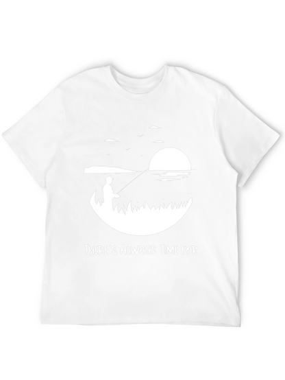 Theres Always Time For Fishing Tee