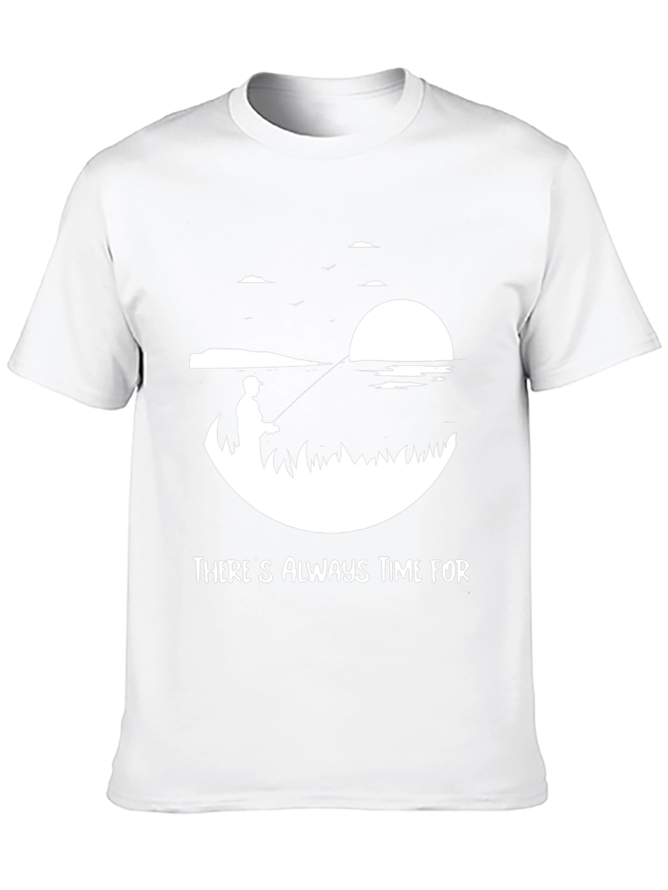 Theres Always Time For Fishing Tee