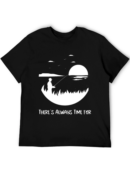 Theres Always Time For Fishing Tee