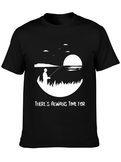 Theres Always Time For Fishing Tee