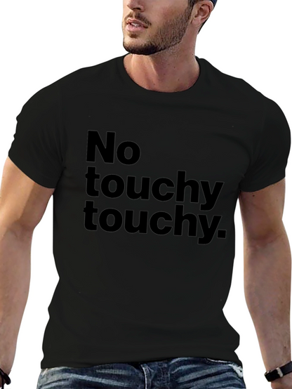 No Touchy Touchy Black Graphic Tee
