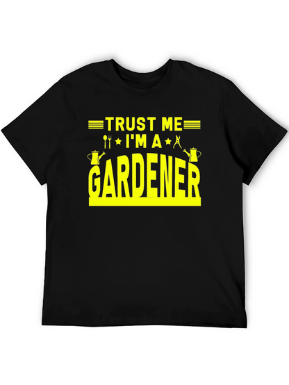 Trust Me Im A Gardener T-Shirt