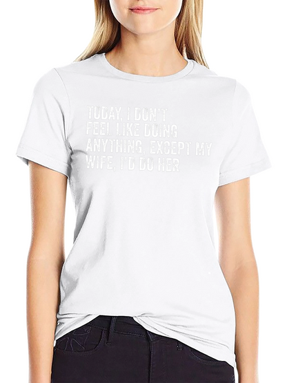 Funny Id Do Her Graphic T-Shirt