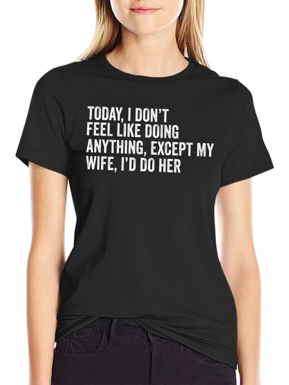 Funny Id Do Her Graphic T-Shirt