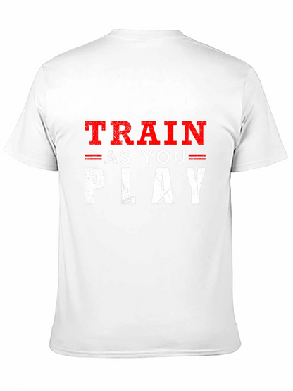 Train As You Play Graphic T-Shirt