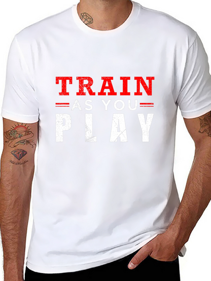 Train As You Play Graphic T-Shirt