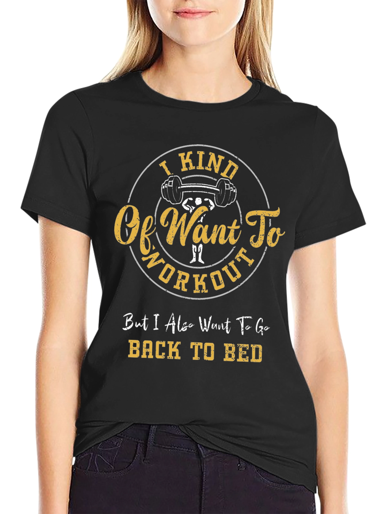 Workout T-Shirt - I Kind Of Want To