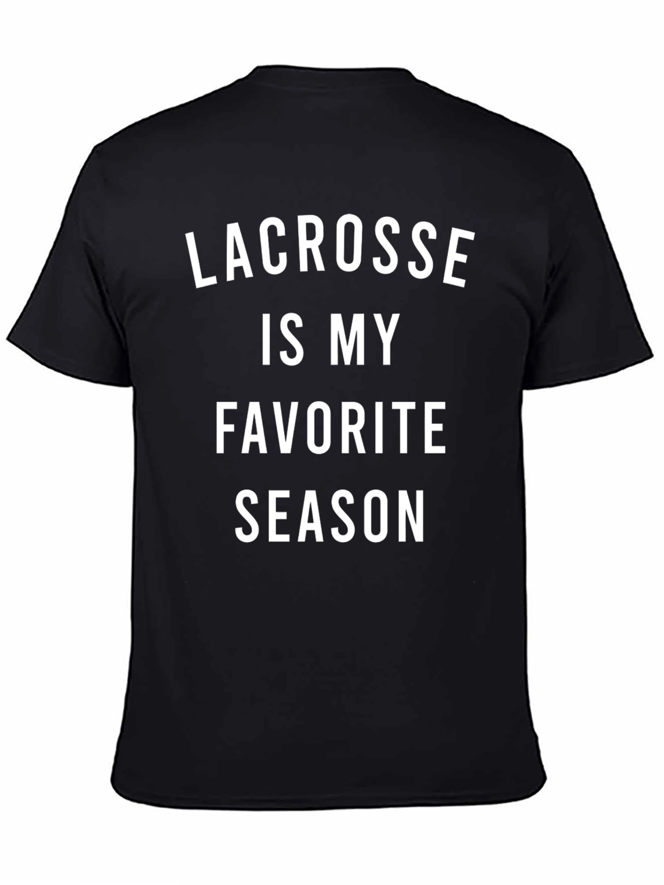 Lacrosse is My Favorite Season Black T-Shirt