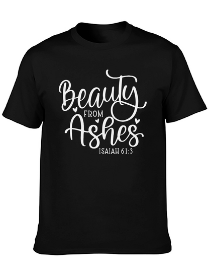 Beauty From Ashes T-Shirt Isaiah 61:3 Christian Tee