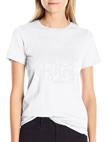 Beauty From Ashes T-Shirt Isaiah 61:3 Christian Tee