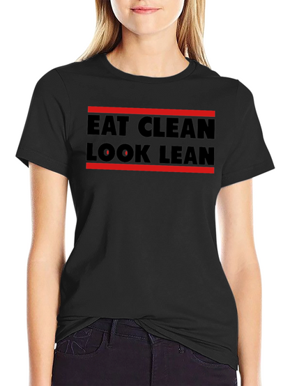 Eat Clean Look Lean Graphic T-Shirt