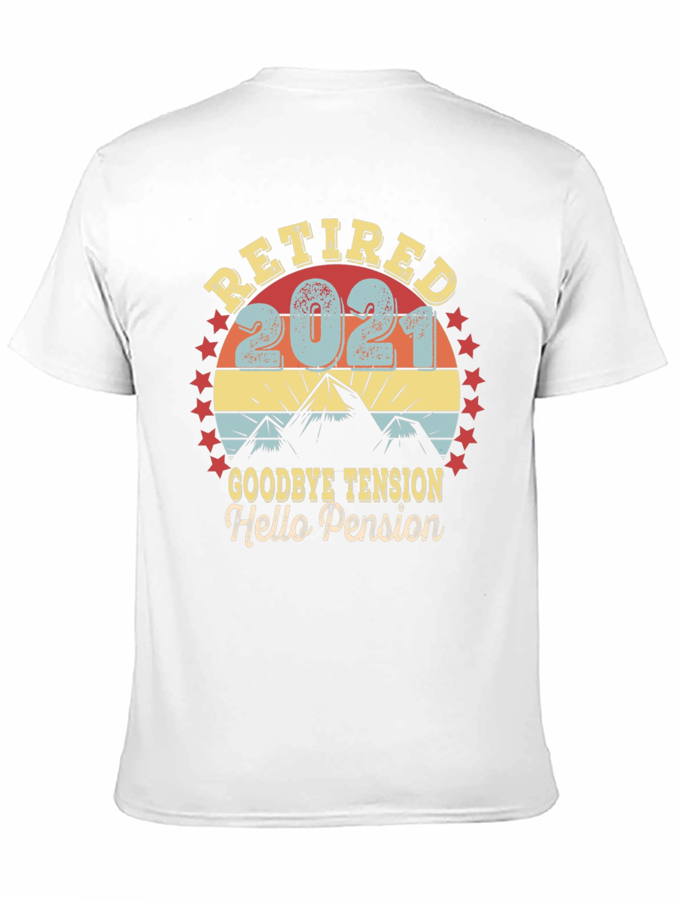 Retired 2021 T-Shirt - Goodbye Tension Hello Pension