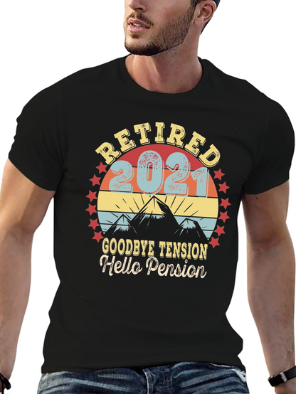Retired 2021 T-Shirt - Goodbye Tension Hello Pension