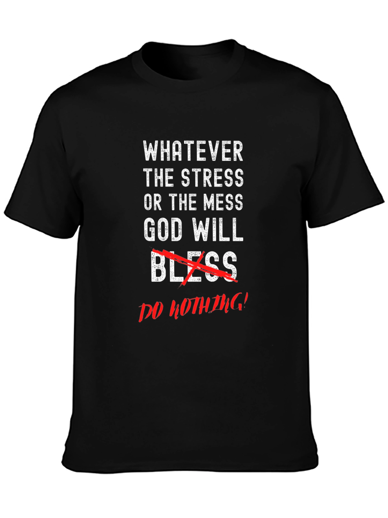 Whatever the Stress Graphic Tee