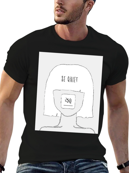 Be Quiet Graphic Tee - Stylish Unisex Black T-Shirt