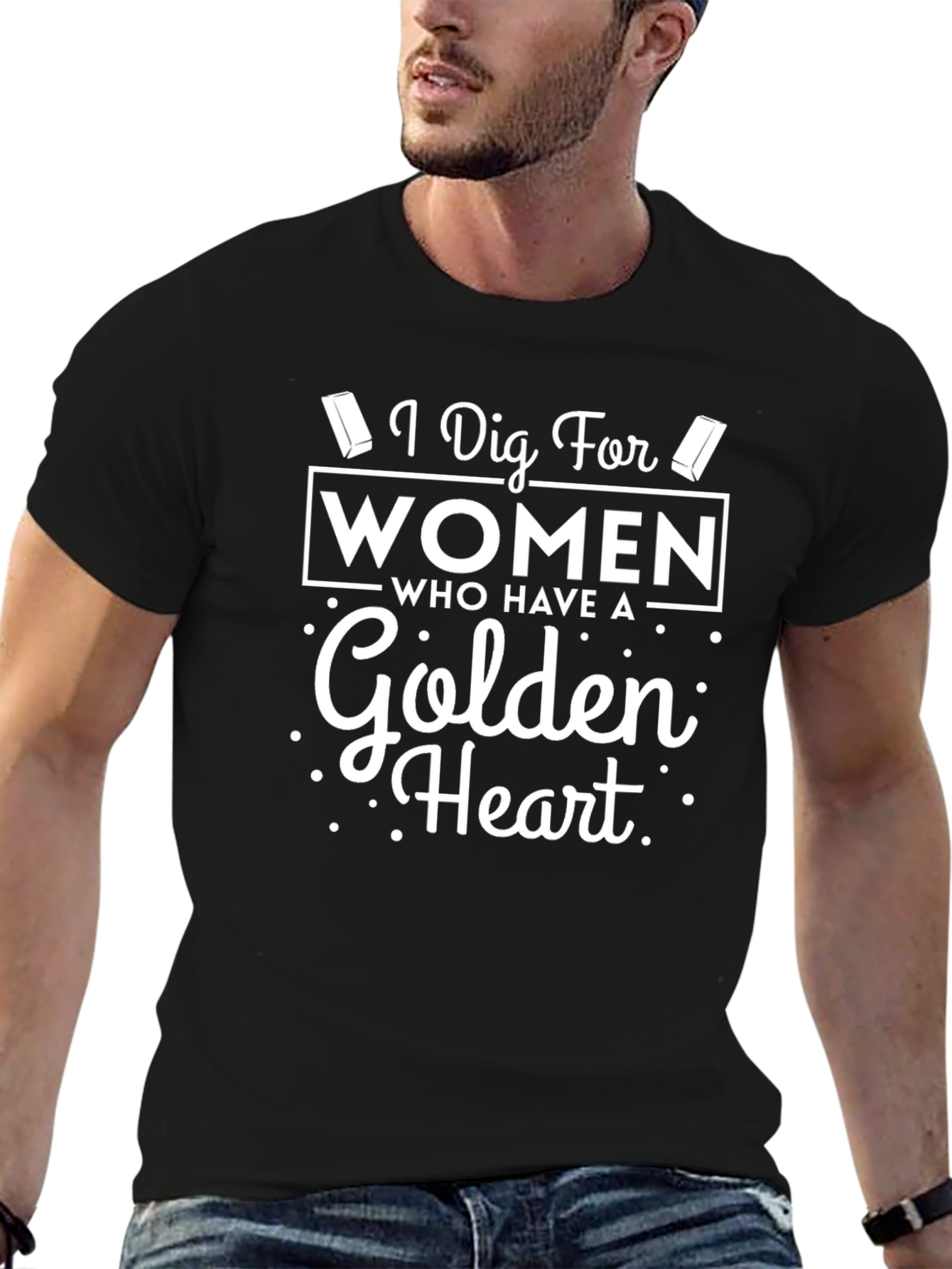 I Dig For Women Golden Heart Black T-Shirt