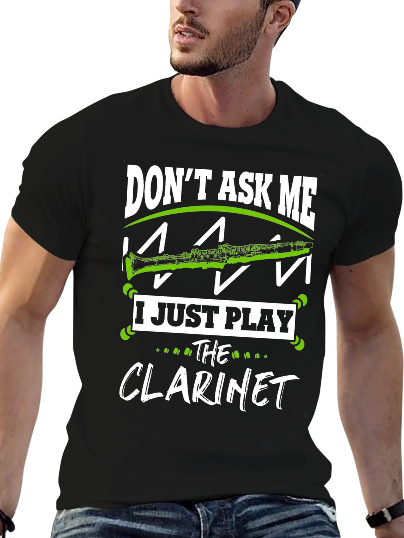Dont Ask Me I Just Play Clarinet T-Shirt