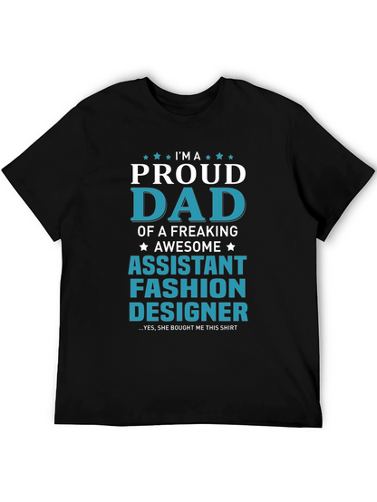 Proud Dad of an Assistant Fashion Designer T-Shirt