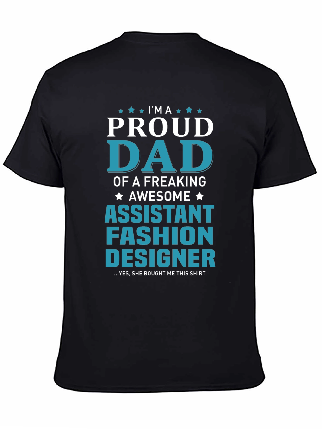 Proud Dad of an Assistant Fashion Designer T-Shirt