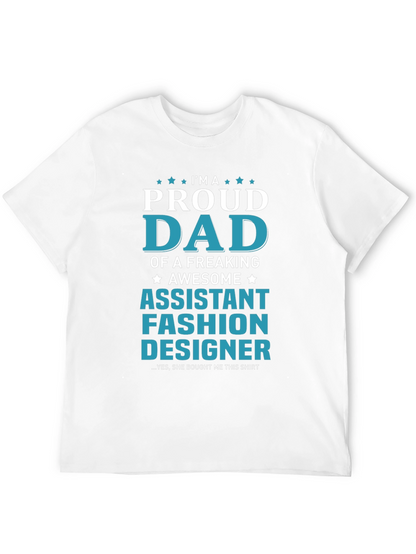 Proud Dad of an Assistant Fashion Designer T-Shirt