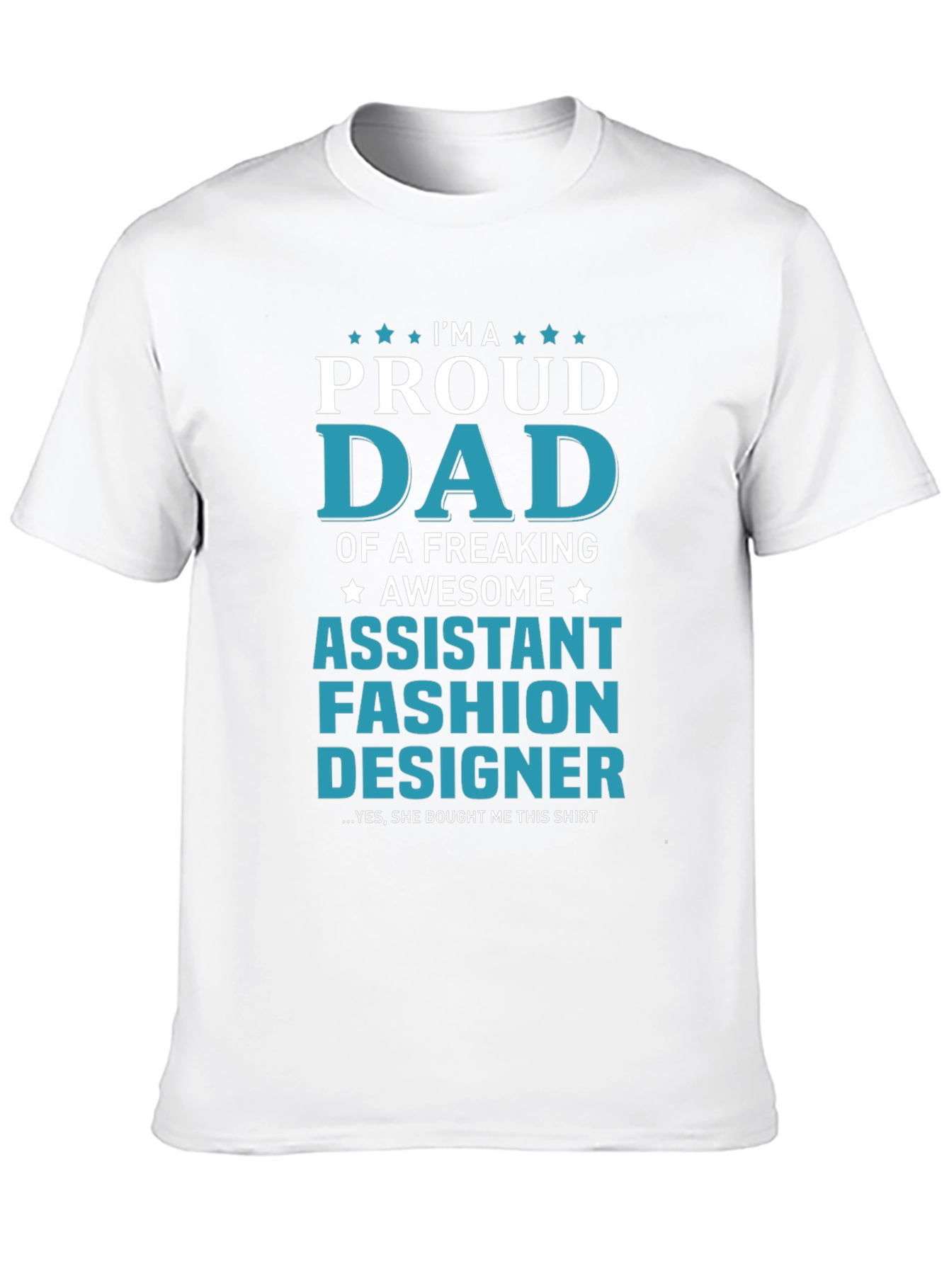 Proud Dad of an Assistant Fashion Designer T-Shirt