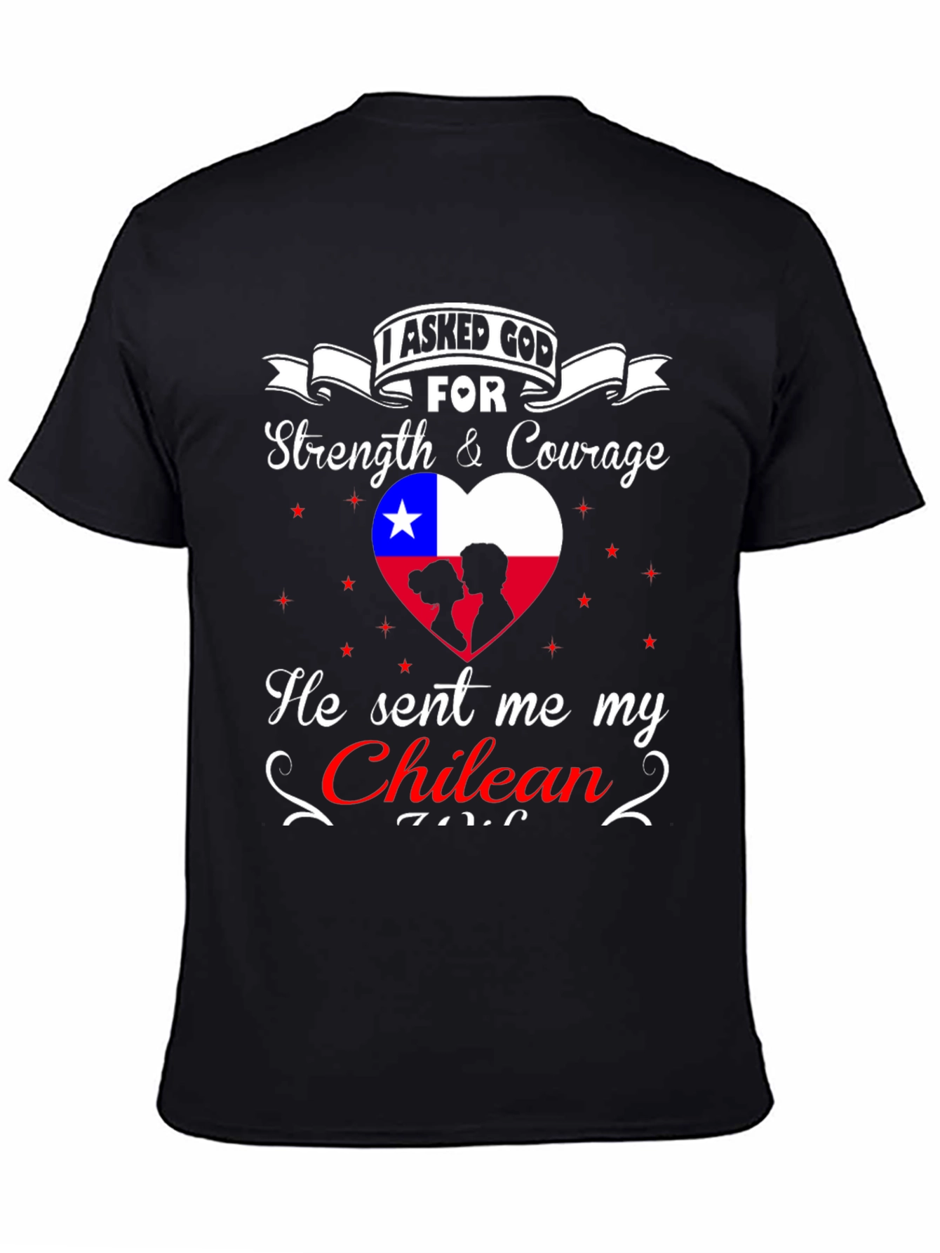 Chilean Love T-Shirt - Strength & Courage