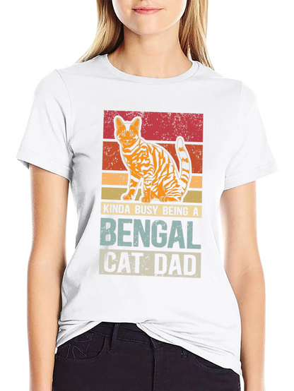 Bengal Cat Dad T-Shirt - Kinda Busy