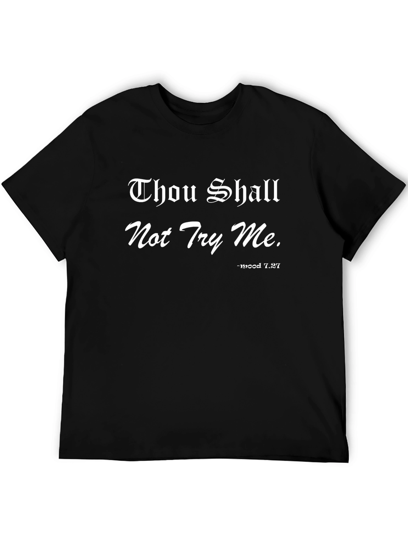 Thou Shall Not Try Me - Graphic Tee