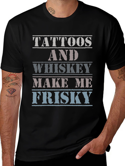 Tattoos and Whiskey T-Shirt - Frisky Quote