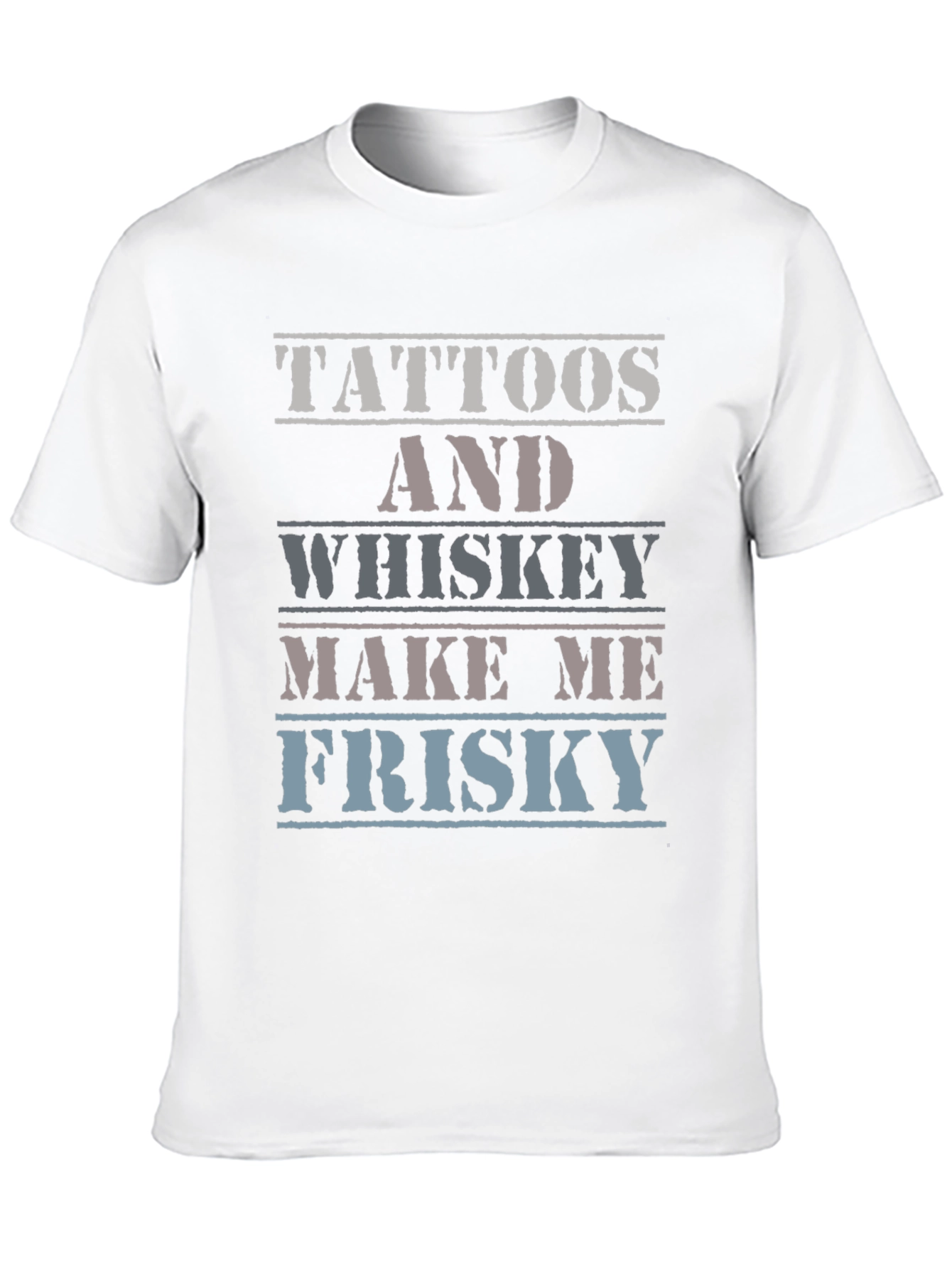 Tattoos and Whiskey T-Shirt - Frisky Quote