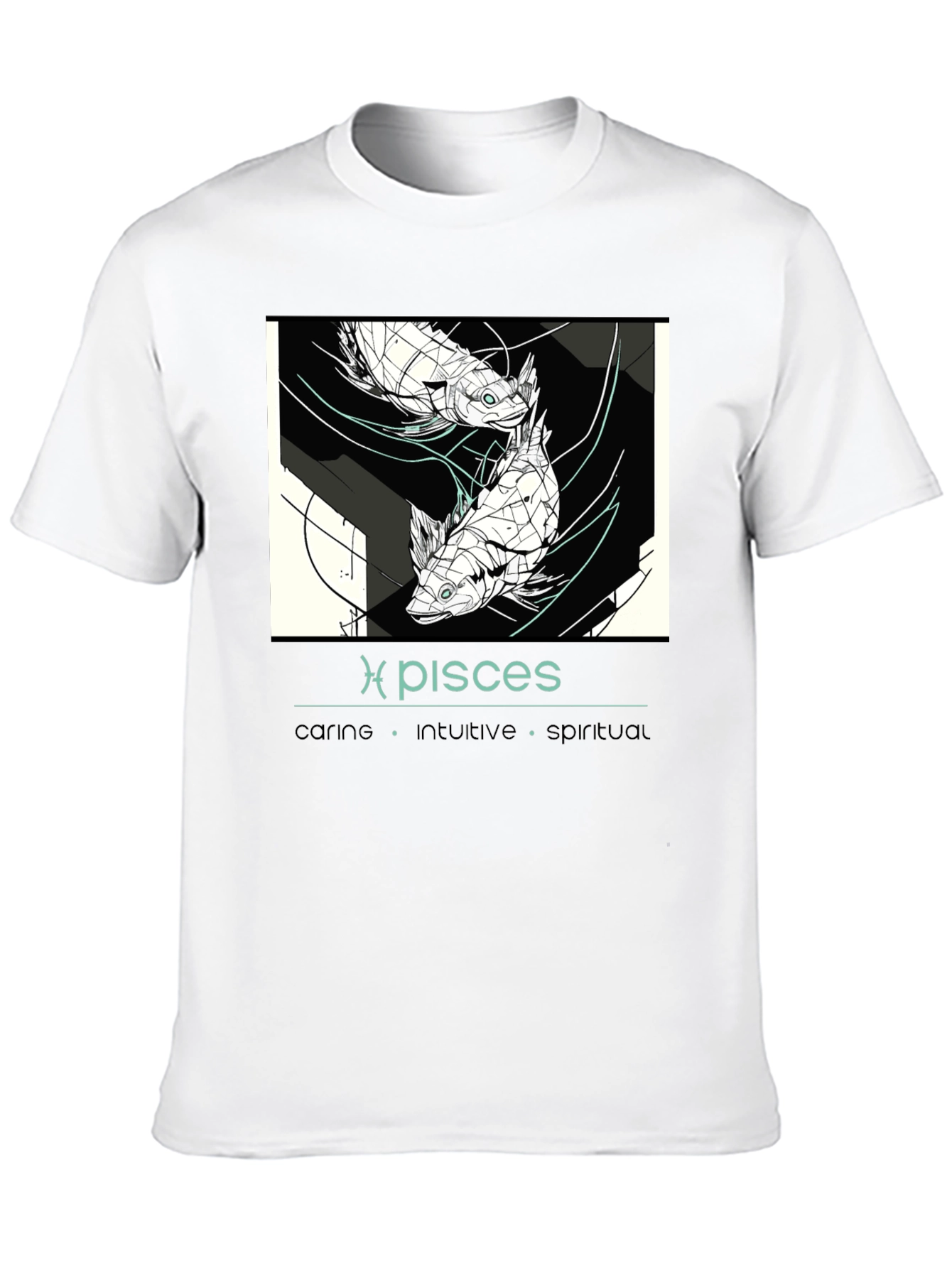 Pisces Zodiac T-Shirt - Caring Intuitive Spiritual