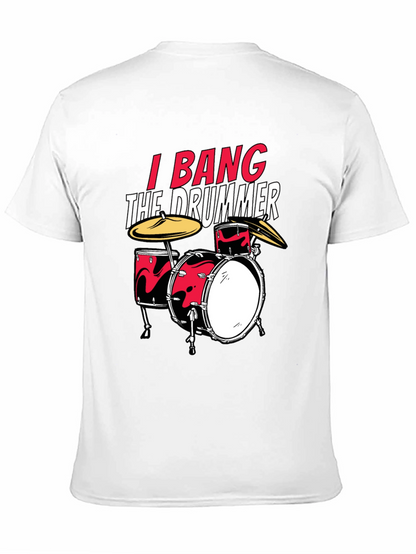 I Bang The Drummer Black T-Shirt