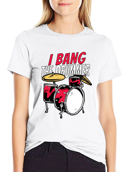 I Bang The Drummer Black T-Shirt