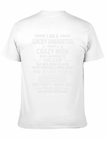 Lucky Daughter Crazy Mom T-Shirt