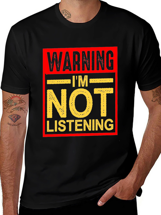 Warning Im Not Listening Graphic T-Shirt